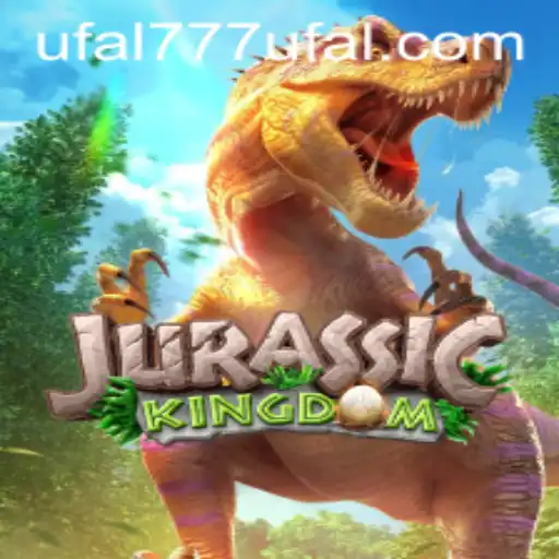 Jurassic Kingdom: Unearthing the Thrills and Excitement of UfaL777's Latest Adventure